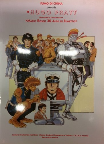 Fumo di China presenta: Hugo Pratt narratore incantato / Mario Rossi: 30 anni di fumetto